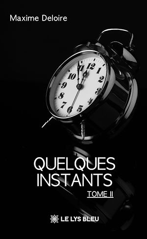 Téléchargez le livre :  Quelques instants - Tome 2