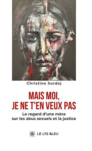 Téléchargez le livre :  Mais moi, je ne t'en veux pas