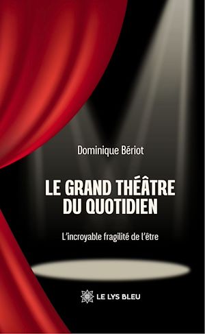 Download the eBook: Le grand théâtre du quotidien