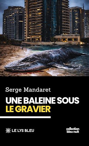 Téléchargez le livre :  Une baleine sous le gravier