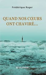 Télécharger le livre :  Quand nos cœurs ont chaviré…