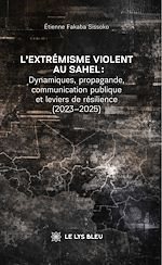 Télécharger le livre :  L'extrémisme violent au Sahel