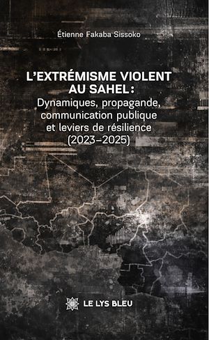 Téléchargez le livre :  L'extrémisme violent au Sahel