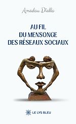 Télécharger le livre :  Au fil du mensonge des réseaux sociaux