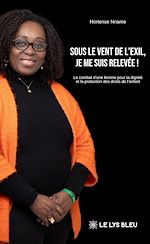 Télécharger le livre :  Sous le vent de l'exil, je me suis relevée !