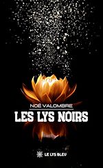 Télécharger le livre :  Les lys noirs