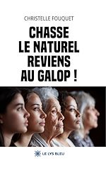 Télécharger le livre :  Chasse le naturel