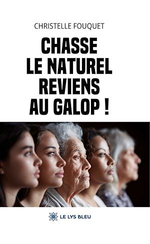 Téléchargez le livre :  Chasse le naturel