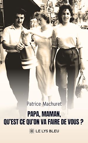 Téléchargez le livre :  Papa, Maman, qu'est-ce qu'on va faire de vous ?