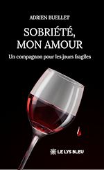 Télécharger le livre :  Sobriété, mon amour