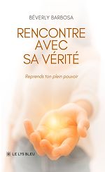 Télécharger le livre :  Rencontre avec sa vérité