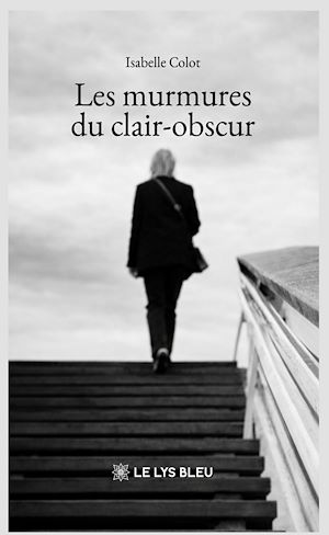 Téléchargez le livre :  Les murmures du clair-obscur