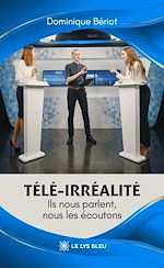Télécharger le livre :  Télé-irréalité