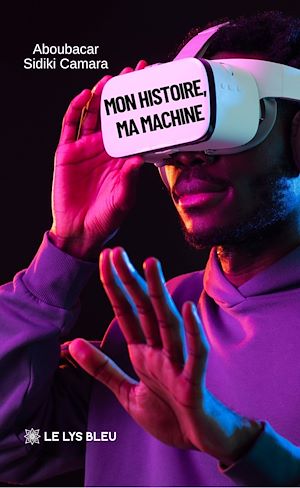Téléchargez le livre :  Mon histoire, ma machine