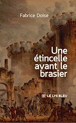 Télécharger le livre :  Une étincelle avant le brasier