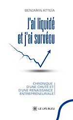 Télécharger le livre :  J'ai liquidé et j'ai survécu