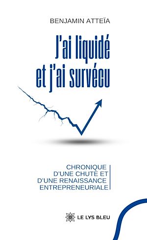 Téléchargez le livre :  J'ai liquidé et j'ai survécu