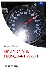 Télécharger le livre :  Mémoire d'un délinquant repenti