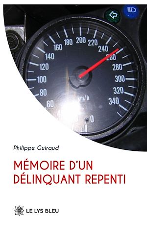 Téléchargez le livre :  Mémoire d'un délinquant repenti