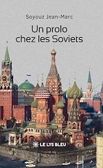 Télécharger le livre :  Un prolo chez les Soviets