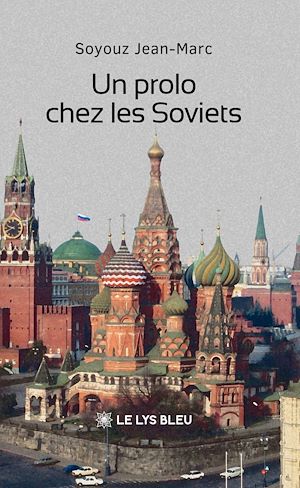 Téléchargez le livre :  Un prolo chez les Soviets