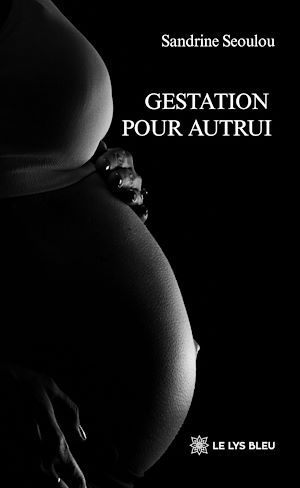 Téléchargez le livre :  Gestation pour autrui