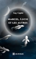 Télécharger le livre :  Marcel, Lucie et les autres
