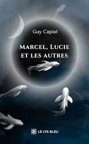 Téléchargez le livre :  Marcel, Lucie et les autres