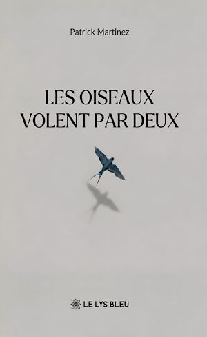 Téléchargez le livre :  Les oiseaux volent par deux
