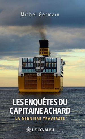Téléchargez le livre :  Les enquêtes du capitaine Achard