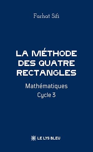 Téléchargez le livre :  La méthode des Quatre Rectangles