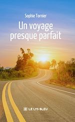 Télécharger le livre :  Un voyage presque parfait