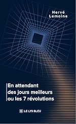 Télécharger le livre :  En attendant des jours meilleurs ou les 7 révolutions