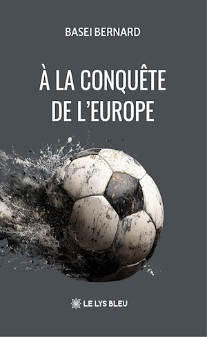 Téléchargez le livre :  À la conquête de l'Europe