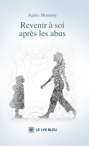 Téléchargez le livre :  Revenir à soi après les abus