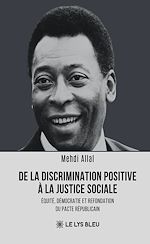 Télécharger le livre :  De la discrimination positive à la justice sociale