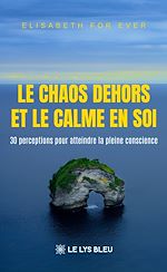 Télécharger le livre :  Le chaos dehors et le calme en soi