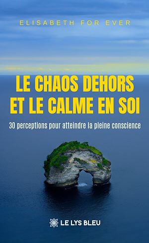 Téléchargez le livre :  Le chaos dehors et le calme en soi