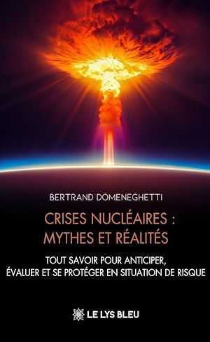 Téléchargez le livre :  Crises nucléaires : mythes et réalités
