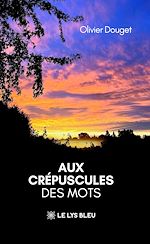 Download this eBook Aux crépuscules des mots