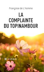 Télécharger le livre :  La complainte du topinambour