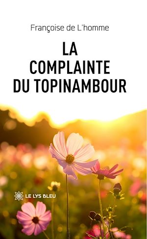 Téléchargez le livre :  La complainte du topinambour