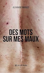 Download this eBook Des mots sur mes maux