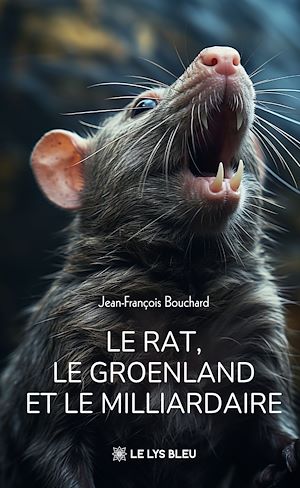 Téléchargez le livre :  Le rat, le Groenland et le milliardaire