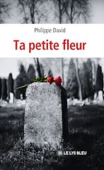 Télécharger le livre :  Ta petite fleur