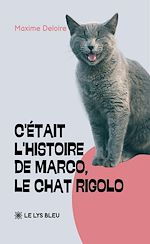 Télécharger le livre :  C'était l'histoire de Marco, le chat rigolo