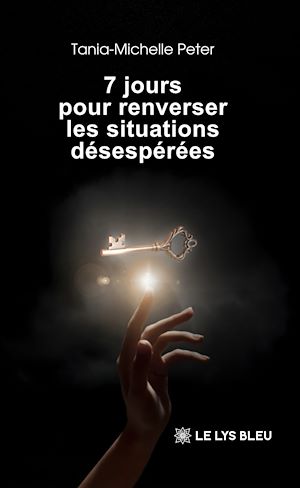 Download the eBook: 7 jours pour renverser les situations désespérées
