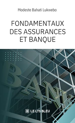 Téléchargez le livre :  Fondamentaux des assurances et banque
