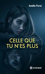 Télécharger le livre :  Celle que tu n'es plus