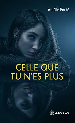 Téléchargez le livre :  Celle que tu n'es plus